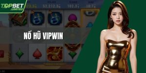Nổ Hũ VIPWIN – Khám Phá Sảnh Chơi Game Slot Đỉnh Cao